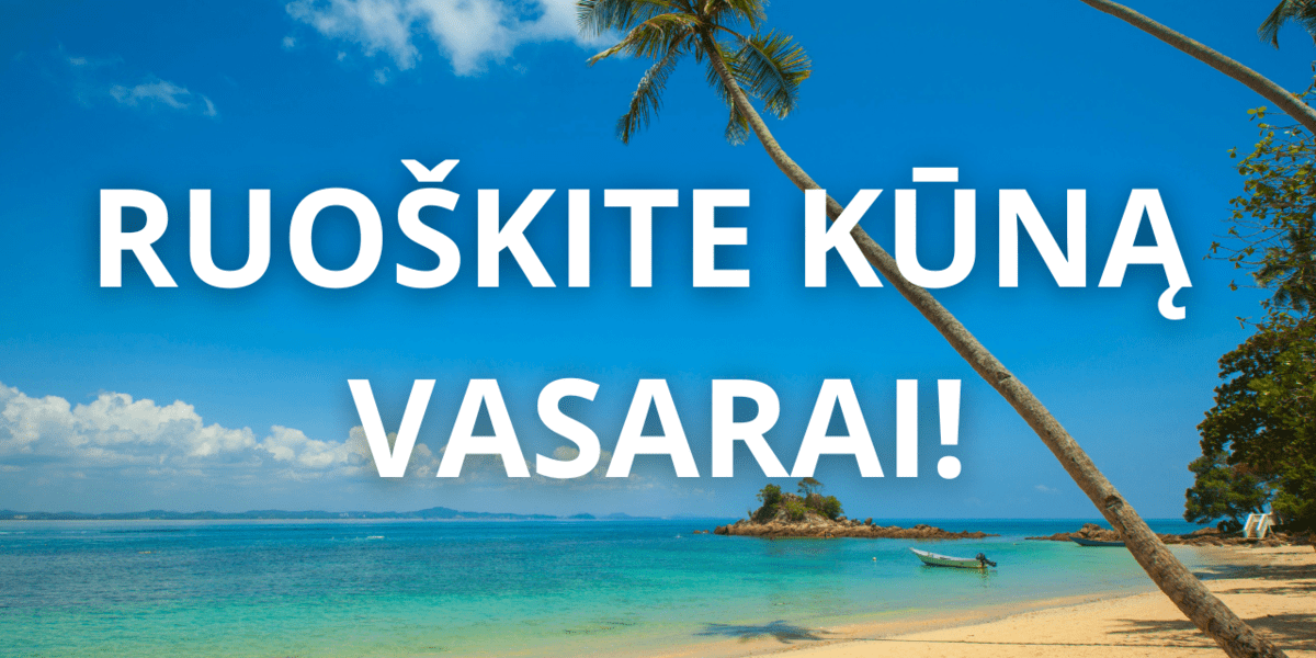 Kaip paruošti kūną vasarai?